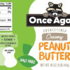 689374bf3b2fd15851ce42b5a3d39748ed8288d3301b0a59e0e4b.jpg Once Again Organic Creamy Peanut Butter, 16oz - Salt Free, Unsweetened - USDA Organic, Gluten Free Certified, Vegan, Kosher - Glass Jar
