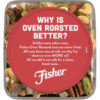 Fisher Oven Roasted Never Fried Mixed Nuts with Peanuts, 24 Ounces (Pack of 1), Peanuts, Almonds, Cashews, Pistachios, Pecans, Trail Mix, Healthy Snacks for Adults, Made With Sea Salt, No Added Oils