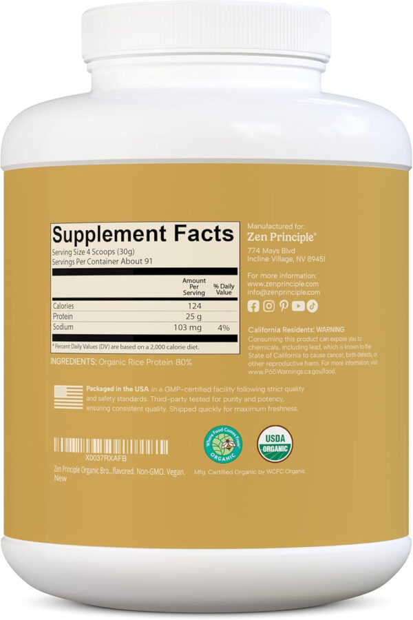 6894843e7197ff1c8c88262173208aed080ee436877bea0b19a9e.jpg Zen Principle Organic Brown Rice Protein 6 LB. USDA Certified Organic. Unflavored. Non-GMO. Vegan.